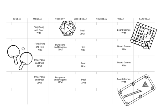 calendar of regularly scheduled events, pool/ping pong/d&d/boardgames