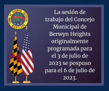 postponed worksession on purple background with town seal and US and MD flags in spanish