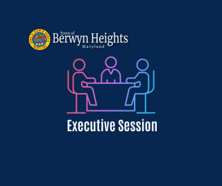 three people sitting at a table on a blue background with the Berwyn Heights Logo and text stating Executive Session