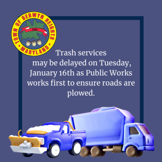 blue trash truck and plow with text of trash delay and BH Town Seal