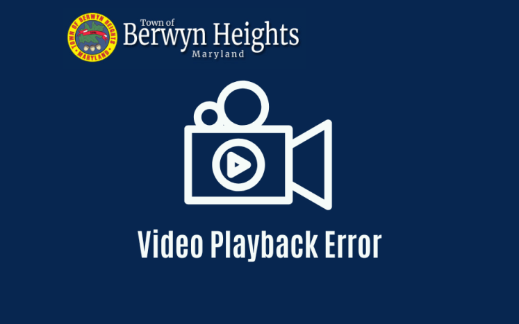 video camera image in white on a navy background with the Berwyn Heights logo and text stating Video Playback Errror